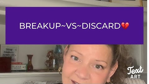 Breakup vs Discard