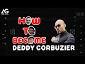 HOW TO BECOME: DEDDY CORBUZIER