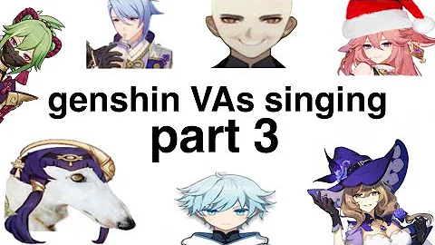 genshin VAs singing part 3