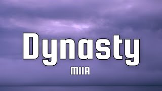 MIIA - Dynasty (Lyrics) | And all I gave you is gone