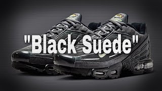 NIKE AIR MAX PLUS 3 BLACK SUEDE 2023 OFFICIAL IMAGES