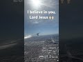 I believe in you #jesus #worshipmusic ￼