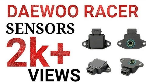 DAEWOO RACER ALL SENSORS | sensors of daewoo racer car | daewoo racer car sensors