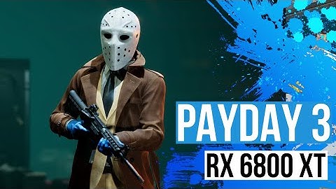 PAYDAY 3 Beta Performance Test | RX 6800 XT & 5800X3D | Ultra 1440p | PC Controller