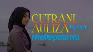 Cut Rani Auliza- Berat melepasmu ( official lirik video )