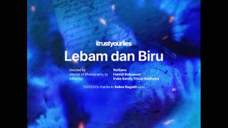 itrustyourlies - Lebam dan Biru (Official Video Clip)