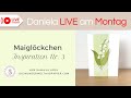 DIY Karte basteln 3. Inspiration zu meinem Monats PP „Maiglöckchen“ 😍 schnell & einfach basteln