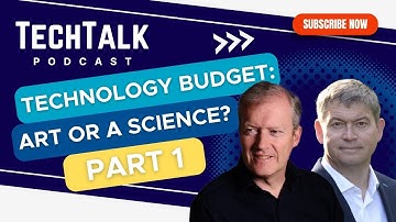 Technology Budget: Art or a Science? Part 1 | TechTalk Podcast