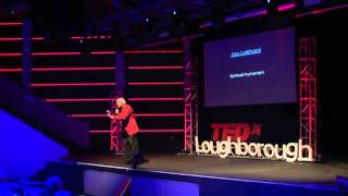 Spiritual humanism | Jay Lakhani | TEDxLoughborough