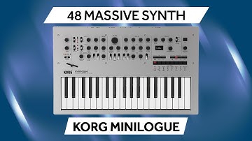 KORG MINILOGUE ♫ 48 Custom Presets ► Massive Synth Sound Bank | PT. 2