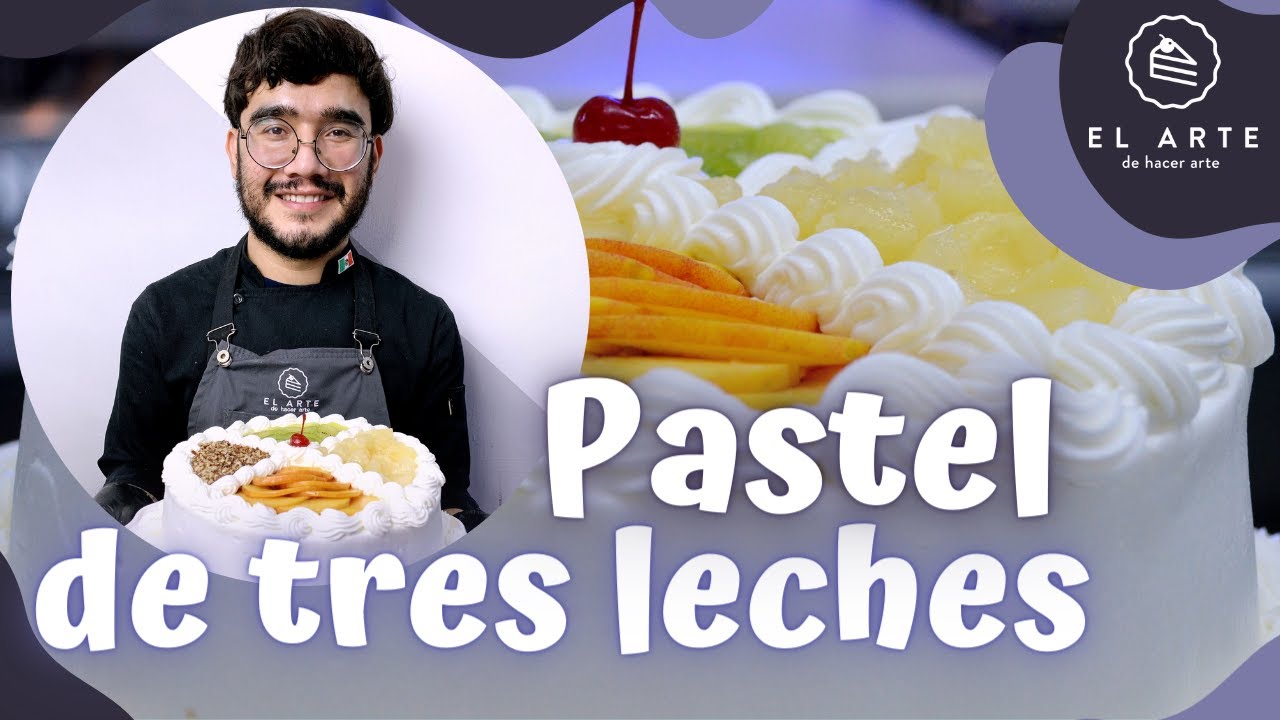 Pastel de tres leches con frutas - El arte de hacer arte - YouTube