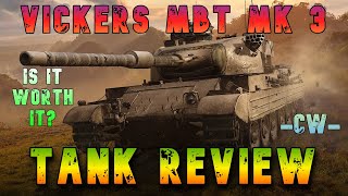Vickers MBT MK.3 Is It Worth It? Tank Review -CW- ll Wot Console - World of Tanks Modern Armor