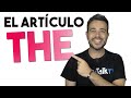 📚 Cómo usar el artículo THE en INGLÉS / Cuándo usarlo y cuándo no 🤷🏻‍♂️