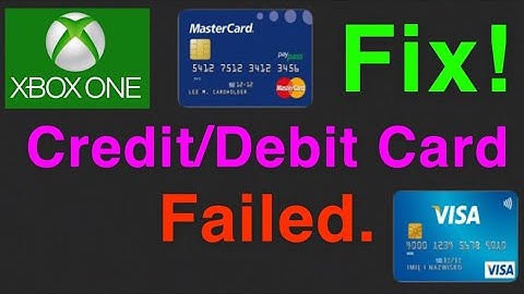 XBOX ONE How to FIX Credit/Debit Card failed.
