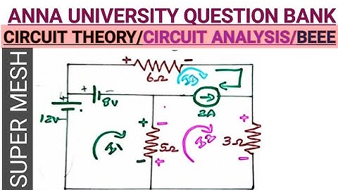 SUPER MESH PROBLEM-CIRCUIT THEORY-ANNA UNIVERSITY