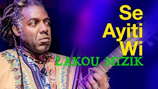 LAKOU MIZIK - Se Ayiti Wi