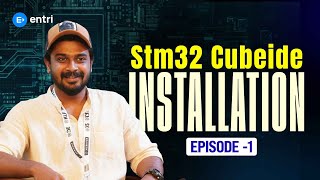 STM32CubeIDE Installation | Embedded Programming | Technical Upskilling | Entri