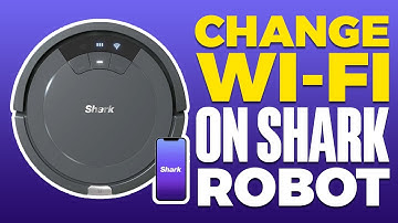 How To Change Wi-Fi On Shark Robot