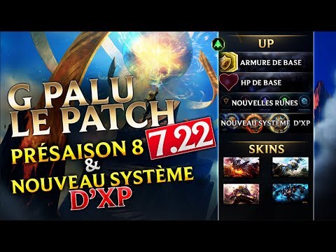 G PA LU LE PATCH 7.22 - PRESAISON 8 & NOUVEAU SYSTEME D'XP ! - G PA LU LE PATCH 7.22 - PRESAISON 8 & NOUVEAU SYSTEME D'XP !