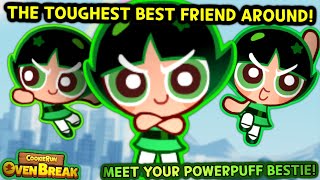 BEING BUTTERCUP'S TOUGHEST FRIEND! - MEET YOUR POWERPUFF BESTIE! (Cookie Run: OvenBreak)