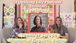 Episode 40 - Fabric of a Nation: American Quilt Stories Exhibition at the Museum of Fine Arts Boston