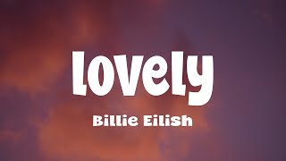 Billie Eilish - lovely (Lyrics) ft. Khalid