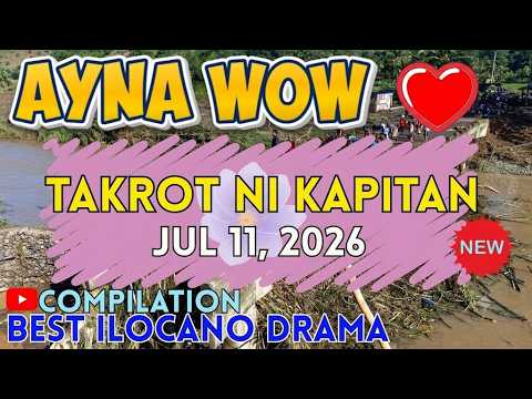 AYNA WOW COMPILATION  TAKROT NI KAPITAN EP FULL JUL 11,2026