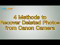 Canon Photo Recovery: Recover Deleted Photos from Canon Camera