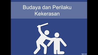 Psikologi Budaya - Budaya dan Perilaku Kekerasan