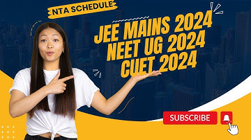 JEE MAINS 2024 | NEET UG 2024| CUET 2024| UGC NET 2024| NTA | JEE 2024 DATES
