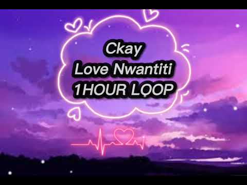 Ckay-Love Nwantiti(1 HOUR LOOP)