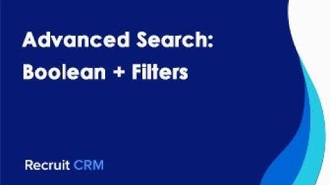 Advanced Search: Boolean + Filters