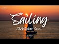 Christopher Cross - Sailing (Lyrics)