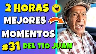 ✳️TIO JUAN 2 HORAS🤣RECOPILACIÓN Parte #31😎