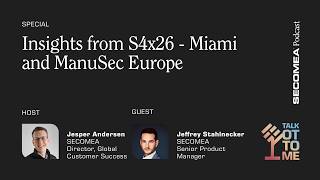 S4x26 + ManuSec Europe insights - Talk OT to Me - Special episode