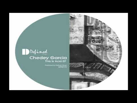 Chedey Garcia - This Is Acid (Original Mix)
