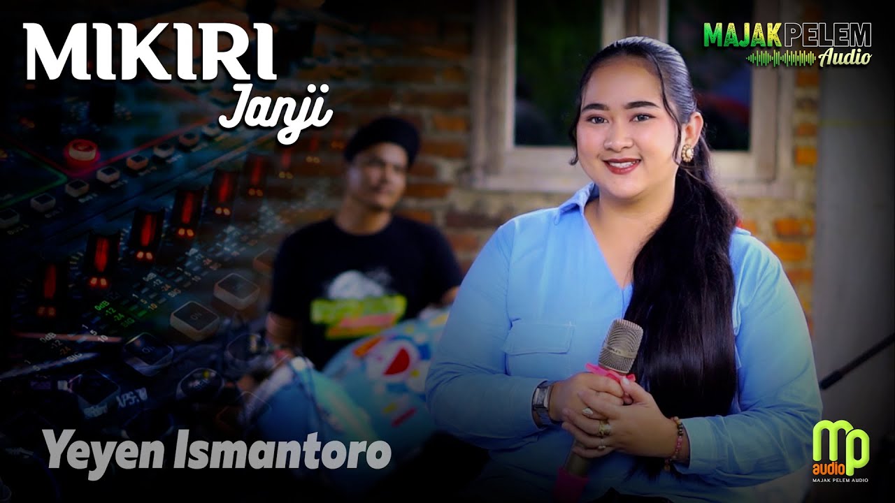 YEYEN ISMANTORO - MIKIRI JANJI