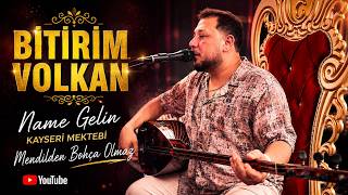 Bitirim Volkan Name Gelin - Kayseri Mektebi - Mendilden Bohça Olmaz