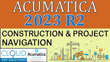 Acumatica 2023 R2 - Construction and Project Ease of Use