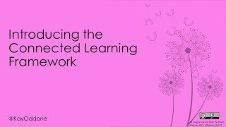 The Connected Learning Framework