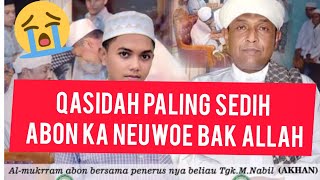 Qasidah paling sedih sepanjang masa_ Abon ka newoe bak Allah