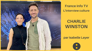 CHARLIE WINSTON par Isabelle Layer sur France Info TV