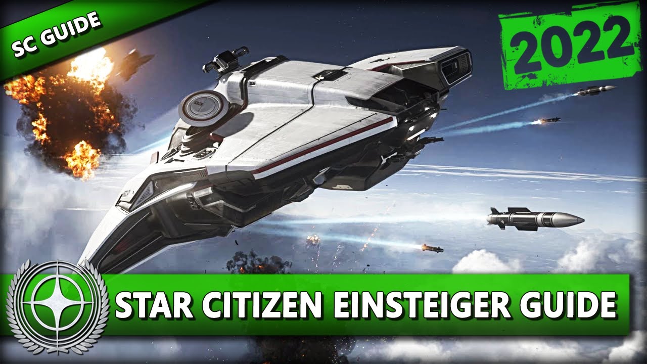 STAR CITIZEN [Guide] ⭐ WIE STARTE ICH MIT STAR CITIZEN 2022
