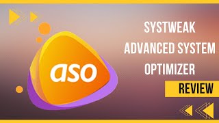 Systweak Advanced System Optimizer: Is It the Ultimate PC Performance Booster