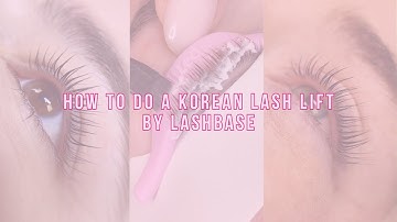 How to do a Korean Lash Lift By LashBase