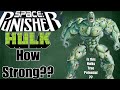 How Strong is “Space Punisher” Hulk | Alternate Reality Hulk | True Potential Revealed?