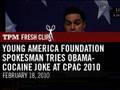 Young america foundation spokesman tries obamacocaine joke at cpac 2010