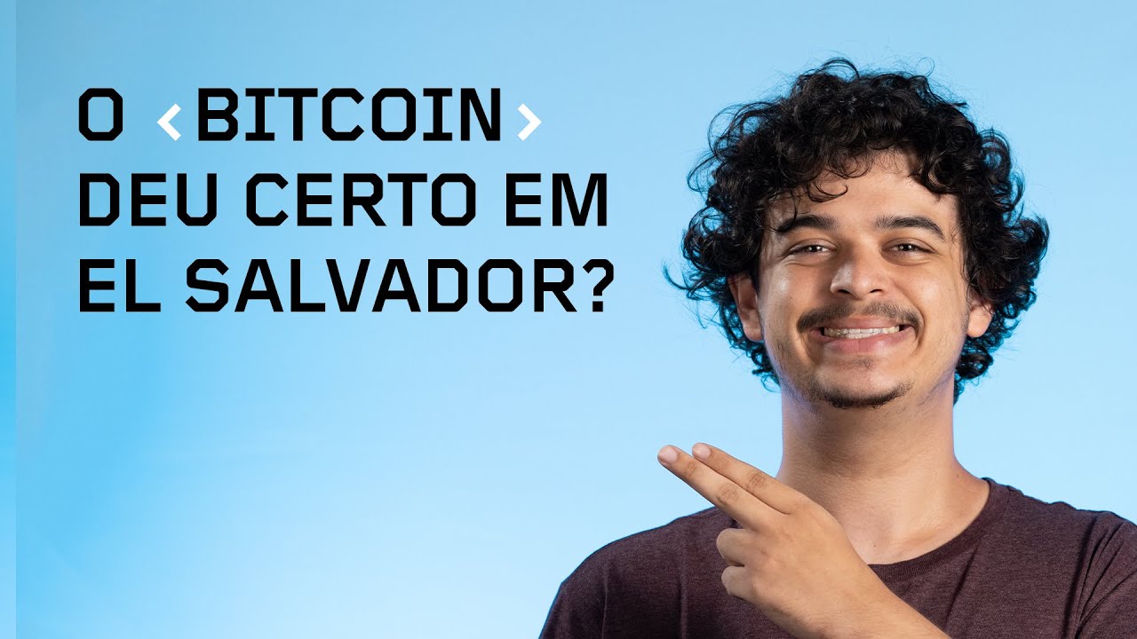 Impactos da LEI BITCOIN EM EL SALVADOR um ano após sua adoção como moeda  oficial?