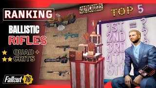 Fallout 76 || Top 5 Ballistic Rifles You Need | Ranked | Quad + Crit Legendaries