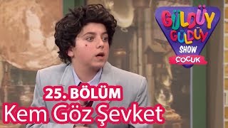 Güldüy Güldüy Show Çocuk 25. Bölüm | Kem Göz Şevket Skeci